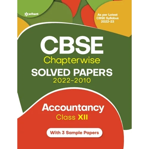 CBSE Chapterwise Solved Papers 2022-2010 ACCOUNTANCY Class 12th