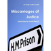 Miscarriages of Justice (and how to avoid them)