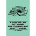 A Concise Law Dictionary - For Students and Practitioners