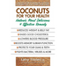 Coconuts for Your Health: Nature's Most Delicious & Effective Remedy
