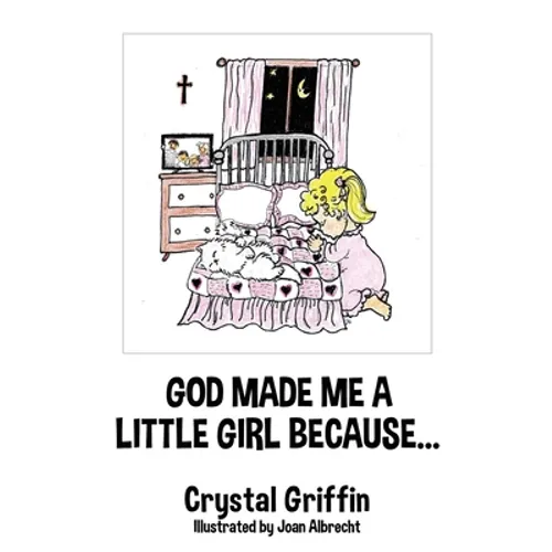 God Made Me a Little Girl Because...