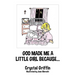 God Made Me a Little Girl Because...