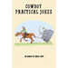 Cowboy Practical Jokes