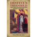 Destiny's Threshold: Nancy Olson's Channeled Expressions through Art & Writings