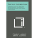 The Busy Pastor's Guide: A Resume of Canon Law, Moral and Pastoral Theology, Together with the Relevant Decisions of the Roman Congregations