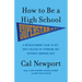 How to Be a High School Superstar: A Revolutionary Plan to Get Into College by Standing Out (Without Burning Out)