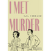 I Met Murder