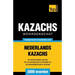 Thematische woordenschat Nederlands-Kazachs - 3000 woorden