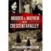 Murder & Mayhem in the Crescenta Valley