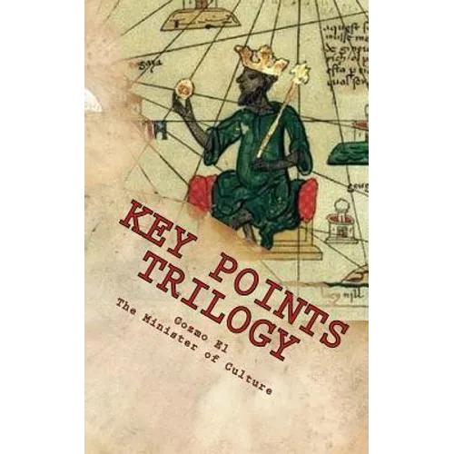 Key Points Trilogy: Essays on the Margins of Hidden Moorish History
