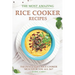 The Most Amazing Rice Cooker Recipes: The Innovative Rice Cooker Meals for you all 24/7