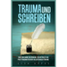 Trauma Und Schreiben - Eine Heilsame Beziehung: Selbsthilfe Bei Posttraumatischer Belastungsstörung
