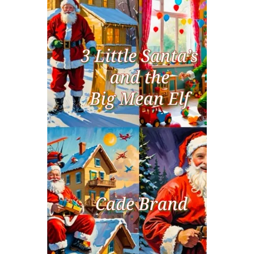 3 Little Santa's and the Big Mean Elf