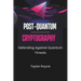 Post-quantum Cryptography: Defending Against Quantum Threats