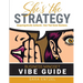 She's The Strategy: Unapologetically Authentic. Own That Damn Business.