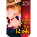 Worth the Risk