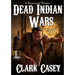 Dead Indian Wars