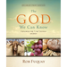 The God We Can Know Enlarged-Print Edition: Exploring the "I Am" Sayings of Jesus
