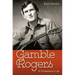 Gamble Rogers: A Troubadour's Life