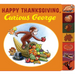 Happy Thanksgiving, Curious George Tabbed