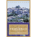 The Magic of Provence: Pleasures of Southern France