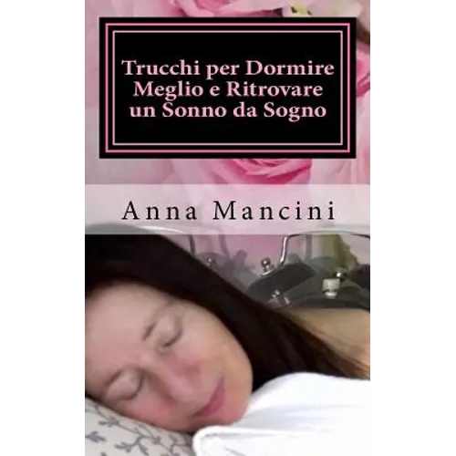 Trucchi per Dormire Meglio e Ritrovare un Sonno da Sogno