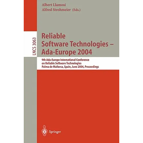 Reliable Software Technologies - Ada-Europe 2004: 9th Ada-Europe International Conference on Reliable Software Technologies, Palma de Mallorca, Spain,