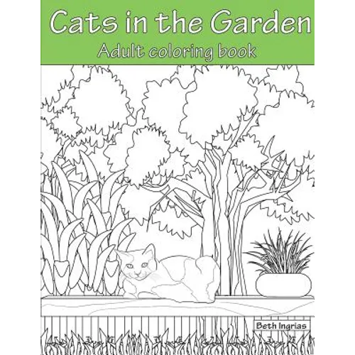Cats In the Garden: Adult Coloring Book