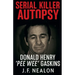 Serial Killer Autopsy: Donald Henry Gaskins