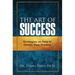 The Art of Success: Strategies on How to Obtain Your Dreams