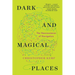 Dark and Magical Places: The Neuroscience of Navigation