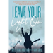 Leave Your Light On: The Musical Mantra Left Behind by an Illuminating Spirit
