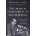 Pentecostal Perspectives on Social Justice: Rationale, Form, and Practice. a Dialogue with Jürgen Moltmann