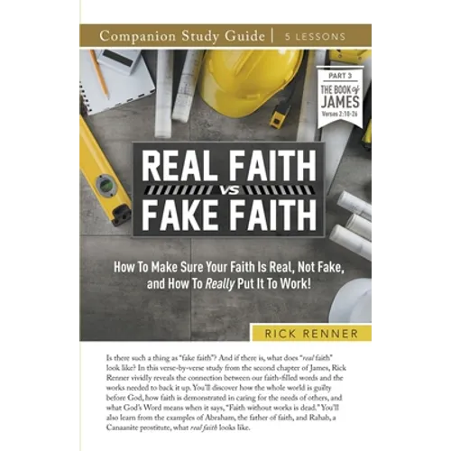 Real Faith vs. Fake Faith Study Guide