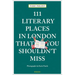 111 Literary Places in London That You Shouldn't Miss