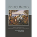 History Matters: Teaching and Learning History in New Zealand Secondary Schools in the 21st Century