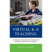 Virtual K-8 Teaching: A Handbook for Building Productive Teacher-Student Relationships