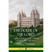 The House of the Lord: A Study of Holy Sanctuaries Ancient and Modern
