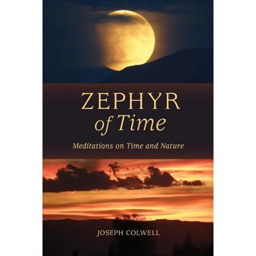 Zephyr of Time: Meditations on Time and Nature