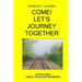 Come! Let's Journey Together: Coffee Table Tidbits, Tales and Testimonies