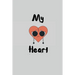 My Heart: to yours