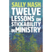 Twelve Lessons on Stickability for Ministry: Wisdom and Flourishing for the Long Haul