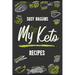 My Keto Recipes: Tasty, Easy to Follow, and Healthy Ketogenic recipes to lose weight Safely and Healthy. Start now to Burn the excess fat. The Ketogen