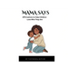 Mama Says