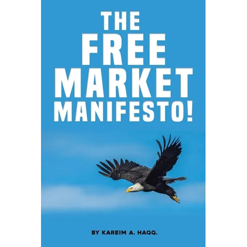 The Free Market Manifesto!