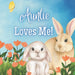 Auntie Loves Me!: A book about Auntie's love!