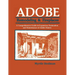 Adobe Remodeling & Fireplaces: A Comprehensive Guide to Expansion, Restoration and Maintenance of Adobe Homes