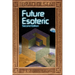 Future Esoteric: The Unseen Realms Volume 2
