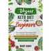 Vegan Keto Diet for Beginners: The Simplest Plant Based Diet for a Healthy Mind and Body. With Diet Plan, Meal Plan, Meal Prep and Whole Foods Cookbo