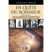 EN QUÊTE DU BONHEUR - Votre Mission: Allez à la Poursuite de Votre Bien-Être et Découvrez des Trésors Cachés en Chemin